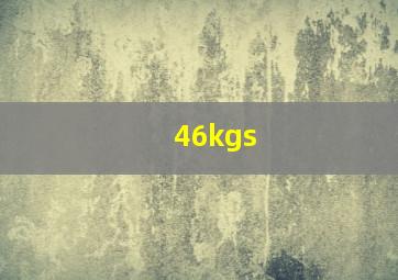 46kgs